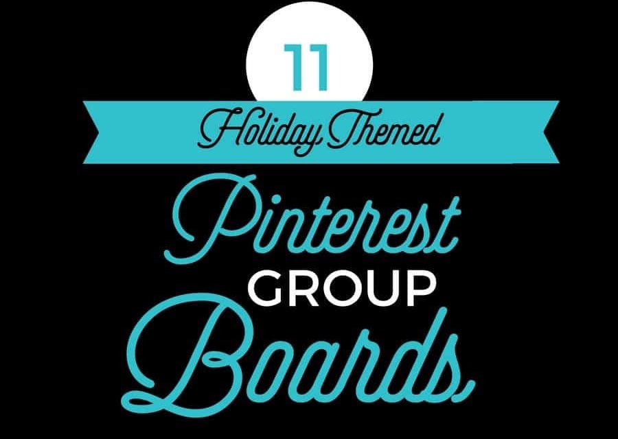 11 Holiday Themed Pinterest Group Boards Blogging With A Smile