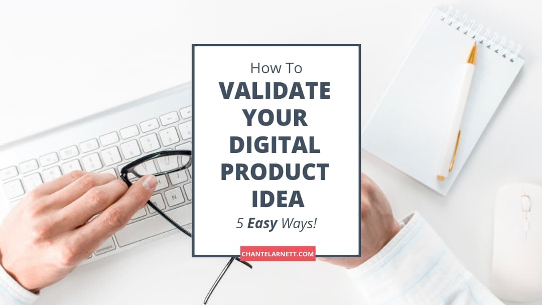 Validate Your Digital Product Idea in 5 Easy Ways