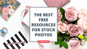 The Best Free Resources for Stock Photos for Bloggers