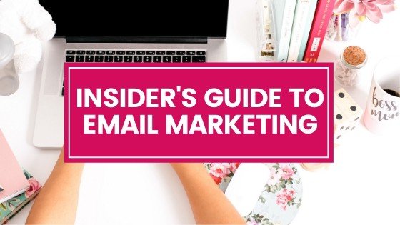 INSIDER'S GUIDE TO EMAIL MARKETING