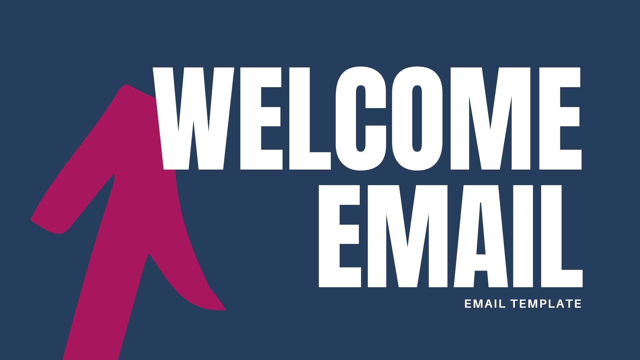 WELCOME EMAIL TEMPLATE